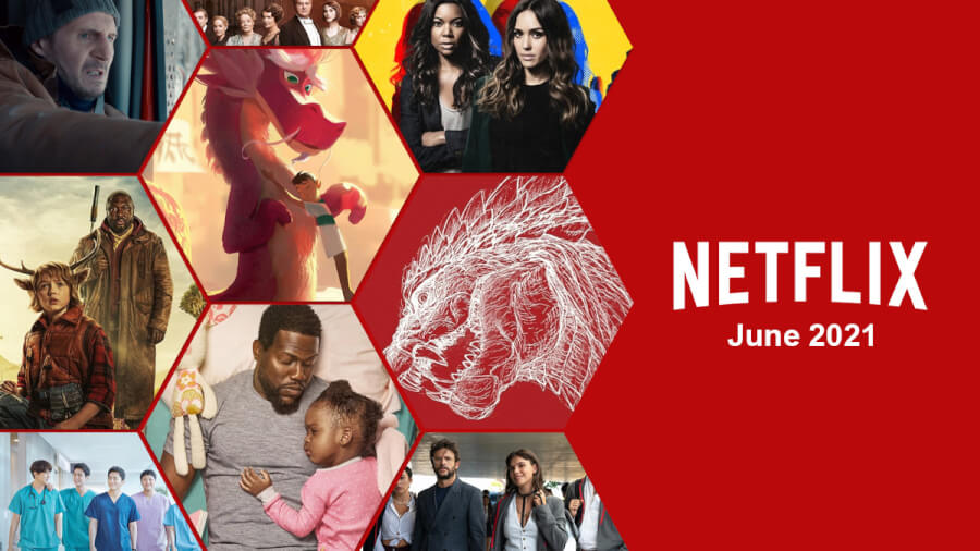 New to Netflix June 2021 All Movies & Shows Coming and Going Geekdom